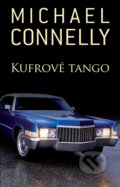 Kniha: Kufrové tango (Michael Connelly), 2011 Kniha: Kufrové tango (Michael Connelly), 2011