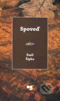 Kniha: Spoveď (Emil Šípka). Knižné centrum, 2010 Kniha: Spoveď (Emil Šípka). Knižné centrum, 2010
