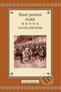 Kniha: Staré pověsti české (Alois Jirásek). Slovart CZ, 2011 Kniha: Staré pověsti české (Alois Jirásek). Slovart CZ, 2011