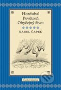 Kniha: Hordubal / Povětroň / Obyčejný život (Karel Čapek). Slovart CZ, 2011 Kniha: Hordubal / Povětroň / Obyčejný život (Karel Čapek). Slovart CZ, 2011