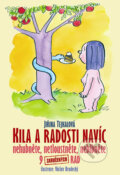 Kniha: Kila a radosti navíc - Nehubněte, netloustněte, neblbněte (Jiřina Tejkalová). XYZ, 2011 Kniha: Kila a radosti navíc - Nehubněte, netloustněte, neblbněte (Jiřina Tejkalová). XYZ, 2011