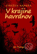 Kniha: V krajine havranov (Ján Papuga). Slovart, 2011 Kniha: V krajine havranov (Ján Papuga). Slovart, 2011
