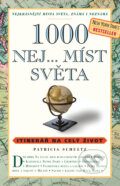 Kniha: 1000 nej... míst světa (Patricia Schultzová). Slovart CZ, 2011 Kniha: 1000 nej... míst světa (Patricia Schultzová). Slovart CZ, 2011