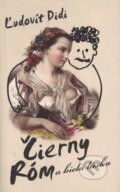 Kniha: Čierny Róm a biela láska (Ľudovít Didi), 2012 Kniha: Čierny Róm a biela láska (Ľudovít Didi), 2012