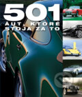 501 áut, ktoré stoja za to - Kolektív autorov, Slovart, 2011