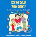 Kniha: Čo sa deje tam dole? (Karen Gravellová a Nick Castro). Columbus, 2011 Kniha: Čo sa deje tam dole? (Karen Gravellová a Nick Castro). Columbus, 2011