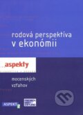 Kniha: Rodová perspektíva v ekonómii (Aspekt). Aspekt, 2011 Kniha: Rodová perspektíva v ekonómii (Aspekt). Aspekt, 2011