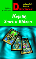 Kniha: Kejklíř, Smrt a Blázen (Jarmila Pospíšilová). Moba, 2011 Kniha: Kejklíř, Smrt a Blázen (Jarmila Pospíšilová). Moba, 2011