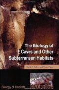 Kniha: The Biology of Caves and Other Subterranean Habitats (David C. Culver a Tanja Pipan). Oxford University Press Kniha: The Biology of Caves and Other Subterranean Habitats (David C. Culver a Tanja Pipan). Oxford University Press