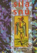 Kniha: Síla snů (Klausbernd Vollmar). Pragma, 1995 Kniha: Síla snů (Klausbernd Vollmar). Pragma, 1995