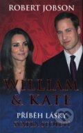 Kniha: William & Kate: Příběh lásky (Robert Jobson). Metafora, 2011 Kniha: William & Kate: Příběh lásky (Robert Jobson). Metafora, 2011