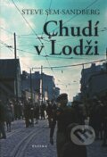 Kniha: Chudí v Lodži (Steve Sem-Sandberg), 2011 Kniha: Chudí v Lodži (Steve Sem-Sandberg), 2011