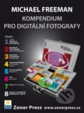 Kompendium pro digitální fotografy - Michael Freeman, 2011