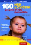 Kniha: 160 her a cvičení pro první tři roky dítěte (Penny Warner). Portál, 2011 Kniha: 160 her a cvičení pro první tři roky dítěte (Penny Warner). Portál, 2011
