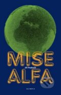 Kniha: Mise alfa (Jiří Poskočil). Olympia, 2011 Kniha: Mise alfa (Jiří Poskočil). Olympia, 2011