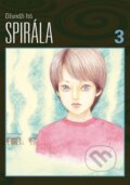 Kniha: Spirála 3 (Džundži Itó). Zoner Press, 2011 Kniha: Spirála 3 (Džundži Itó). Zoner Press, 2011