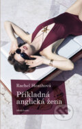 Kniha: Příkladná anglická žena (Rachel Heathová). Mladá fronta, 2011 Kniha: Příkladná anglická žena (Rachel Heathová). Mladá fronta, 2011