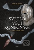 Kniha: Světlo věcí konečných (James Islington). Host, 2021 Kniha: Světlo věcí konečných (James Islington). Host, 2021