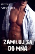 Kniha: Zamiluj sa do mňa (Vicky Hill), 2021 Kniha: Zamiluj sa do mňa (Vicky Hill), 2021