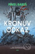 Kniha: Kronův odkaz (Pavel Bareš), 2021 Kniha: Kronův odkaz (Pavel Bareš), 2021