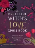 Kniha: The Practical Witch's Love Spell Book (Cerridwen Greenleaf). Running, 2021 Kniha: The Practical Witch's Love Spell Book (Cerridwen Greenleaf). Running, 2021