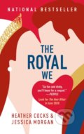 Kniha: The Royal We (Jessica Morgan a Heather Cocks). Hachette Book Group US, 2020 Kniha: The Royal We (Jessica Morgan a Heather Cocks). Hachette Book Group US, 2020