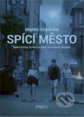 Kniha: Spící město (Martin Vopěnka). Pikola, 2021 Kniha: Spící město (Martin Vopěnka). Pikola, 2021