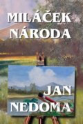 Kniha: Miláček národa (Jan Nedoma). Dialog, 2021 Kniha: Miláček národa (Jan Nedoma). Dialog, 2021