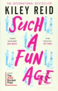 Kniha: Such a Fun Age (Kiley Reid). Bloomsbury, 2020 Kniha: Such a Fun Age (Kiley Reid). Bloomsbury, 2020