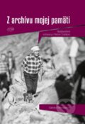 Kniha: Z archívu mojej pamäti (Gabriela Rothmayerová). CCW, 2021 Kniha: Z archívu mojej pamäti (Gabriela Rothmayerová). CCW, 2021