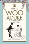 Kniha: How to Woo a Duke (Lady Whistleblower). Pop Press, 2021 Kniha: How to Woo a Duke (Lady Whistleblower). Pop Press, 2021