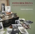 Kniha: Foto Rek Žilina - tajomstvo jedného kufra (Martina Bernátová). Považské múzeum v Žiline, 2020 Kniha: Foto Rek Žilina - tajomstvo jedného kufra (Martina Bernátová). Považské múzeum v Žiline, 2020