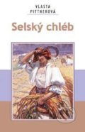 Kniha: Selský chléb (Vlasta Pittnerová). Akcent, 2021 Kniha: Selský chléb (Vlasta Pittnerová). Akcent, 2021