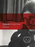 Kniha: Photography: A Cultural History (Mary Warner Marien). Laurence King Publishing, 2021 Kniha: Photography: A Cultural History (Mary Warner Marien). Laurence King Publishing, 2021