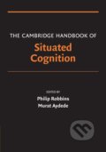 Kniha: The Cambridge Handbook of Situated Cognition (Cambridge University Press). Cambridge University Press, 2008 Kniha: The Cambridge Handbook of Situated Cognition (Cambridge University Press). Cambridge University Press, 2008