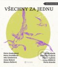 Kniha: Všechny za jednu (Aňa Geislerová, Anna Bolavá, Bianca Bellová, Josef Moník, Petra Dvořáková a Petra Soukupová). Listen, 2021 Kniha: Všechny za jednu (Aňa Geislerová, Anna Bolavá, Bianca Bellová, Josef Moník, Petra Dvořáková a Petra Soukupová). Listen, 2021