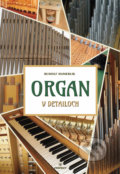 Kniha: Organ v detailoch (Rudolf Hamerlik). Perfekt, 2021 Kniha: Organ v detailoch (Rudolf Hamerlik). Perfekt, 2021
