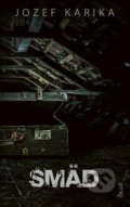 Kniha: Smäd (Jozef Karika), 2021 Kniha: Smäd (Jozef Karika), 2021