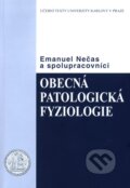 Kniha: Obecná patologická fyziologie (Emanuel Nečas), 2006 Kniha: Obecná patologická fyziologie (Emanuel Nečas), 2006