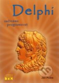 Kniha: Delphi - Začínáme programovat (Jan Pošta). BEN - technická literatura Kniha: Delphi - Začínáme programovat (Jan Pošta). BEN - technická literatura