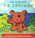 Kniha: Pozri, kto sa skrýva na záhrade, 2008 Kniha: Pozri, kto sa skrýva na záhrade, 2008