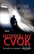 Kniha: Normálny cvok (Peter Holka), 2011 Kniha: Normálny cvok (Peter Holka), 2011