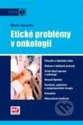 Kniha: Etické problémy v onkologii (Marie Opatrná). Mladá fronta, 2008 Kniha: Etické problémy v onkologii (Marie Opatrná). Mladá fronta, 2008