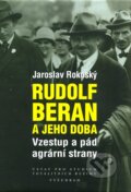 Kniha: Rudolf Beran a jeho doba (Jaroslav Rokoský). Vyšehrad, 2011 Kniha: Rudolf Beran a jeho doba (Jaroslav Rokoský). Vyšehrad, 2011
