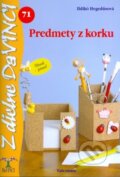 Kniha: Predmety z korku (Ildikó Hegedűsová). Talentum, 2011 Kniha: Predmety z korku (Ildikó Hegedűsová). Talentum, 2011