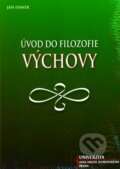 Kniha: Úvod do filozofie výchovy (Ján Danek). Univerzita J.A. Komenského Praha, 2011 Kniha: Úvod do filozofie výchovy (Ján Danek). Univerzita J.A. Komenského Praha, 2011