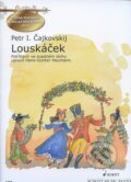 Kniha: Louskáček (Petr Iljič Čajkovskij). SCHOTT MUSIC PANTON s.r.o. Kniha: Louskáček (Petr Iljič Čajkovskij). SCHOTT MUSIC PANTON s.r.o.