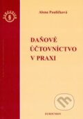 Kniha: Daňové účtovníctvo v praxi (Alena Pauličková). Eurounion, 2003 Kniha: Daňové účtovníctvo v praxi (Alena Pauličková). Eurounion, 2003