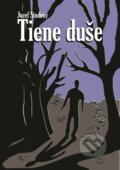 Kniha: Tiene duše (Jozef Studený). AHO3, 2011 Kniha: Tiene duše (Jozef Studený). AHO3, 2011