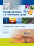 Kniha: Klimatická změna v e-learningové výuce (Vít Voženílek). Univerzita Palackého v Olomouci, 2010 Kniha: Klimatická změna v e-learningové výuce (Vít Voženílek). Univerzita Palackého v Olomouci, 2010